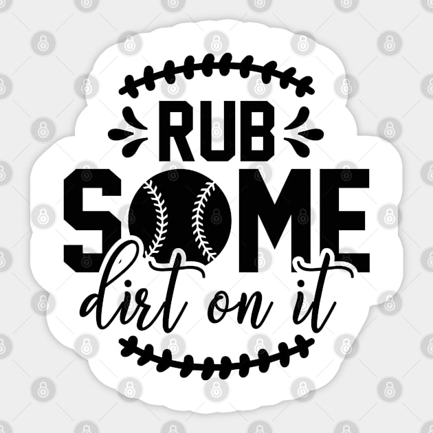 Rub Some Dirt on it Baseball Sticker by Cassomoda